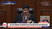 SCJN frena aumentos excesivos de rentas en CDMX | DPC con Paola Rojas