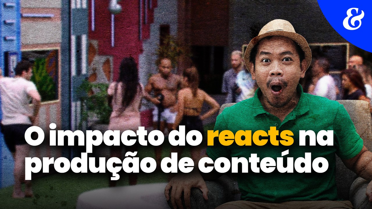O impacto do reacts na produção de conteúdo