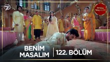 Benim Masalım Hint Dizisi | 122. Bölüm (Kısa Versiyon)