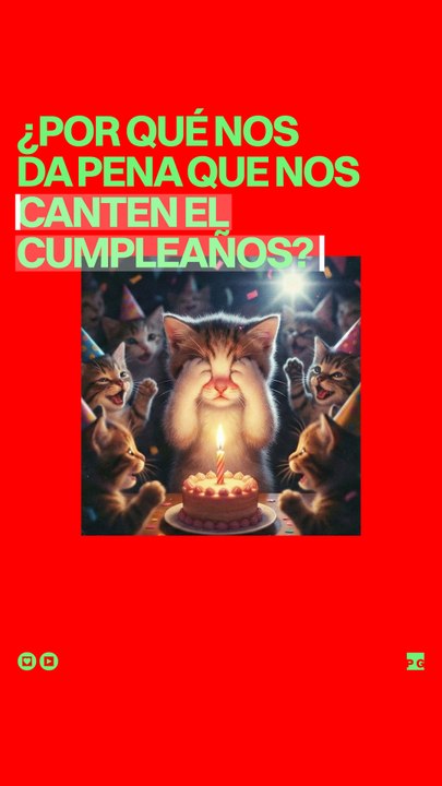 Por qué nos da pena que  nos canten el cumpleaños,  explicado con gatitos