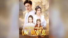 Sou Nada Mais que Um Mortal Episódio Completo