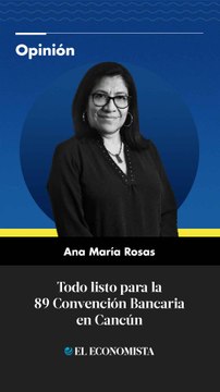 Todo listo para la 89 Convención Bancaria en Cancún