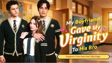 [Hot 2026🔥] My Boyfriend Gave My Virginity To His Bro drama 💖
