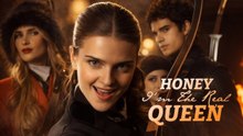 Honey, I'm the Real Queen Full movie