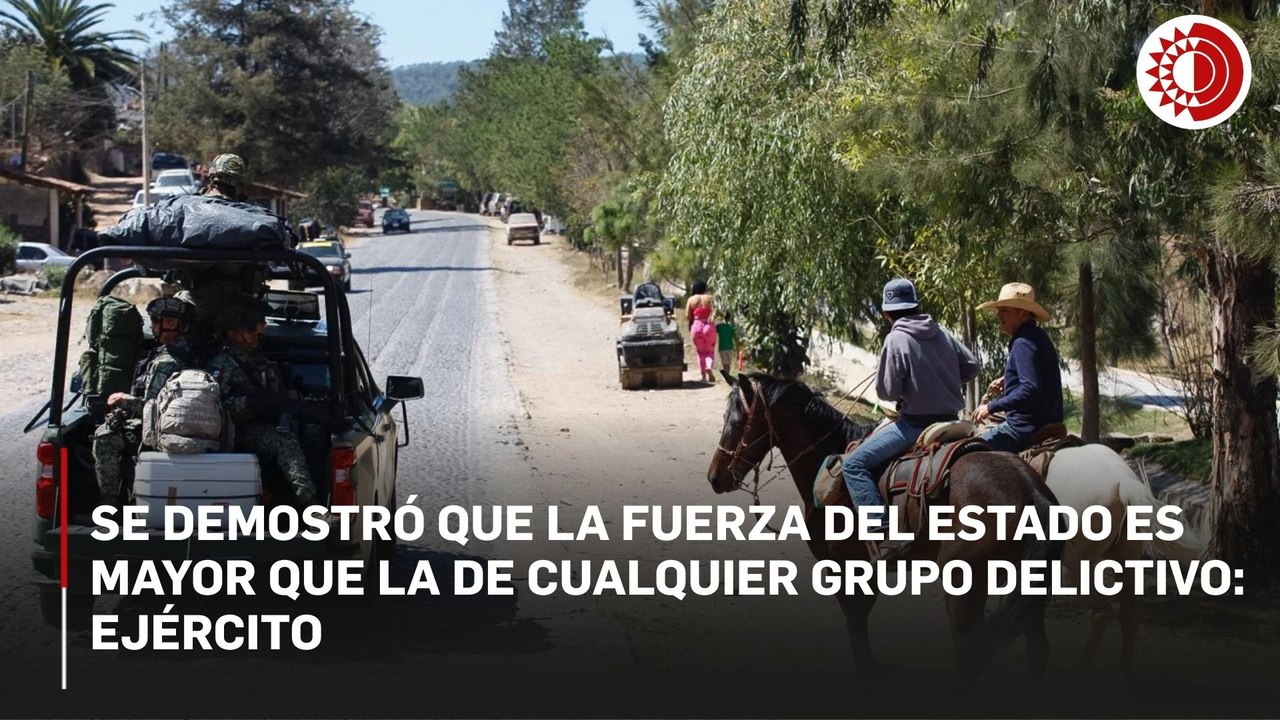 Se demostró que la fuerza del Estado es mayor q...
