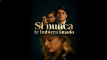 Si nunca te hubiera amado en Español