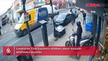 Londra’da Türk kuyumcu dükkanı palalı hırsızlar tarafından soyuldu