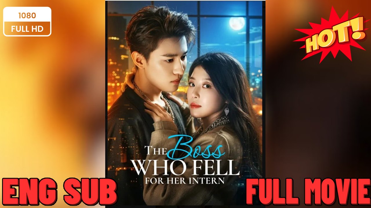 The Boss Who Fell for Her Intern Drama Movies English Sub