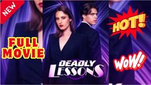 💥🎬 🔥 Deadly Lessons - English Sub Full Movie 2026