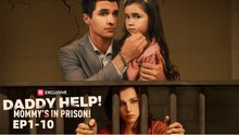 Daddy Help! Mommy's In Prison! Reelshort Full Movie