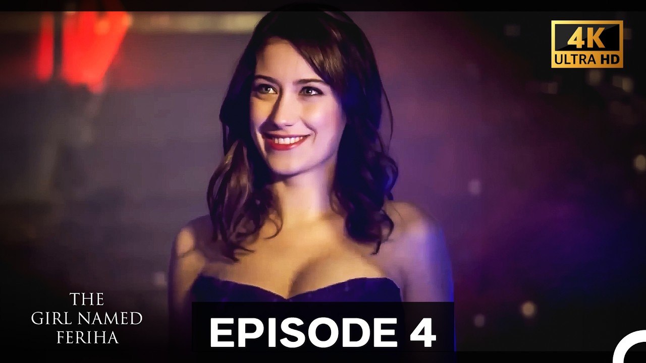 The Girl Named Feriha Episode 4 (4K)