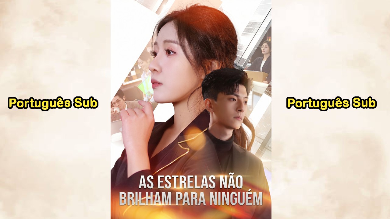 As Estrelas Não Brilham para Ninguém Episódio Completo