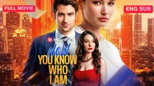 [ENG] Now You Know Who I Am Full Movie ❤️FlashZone