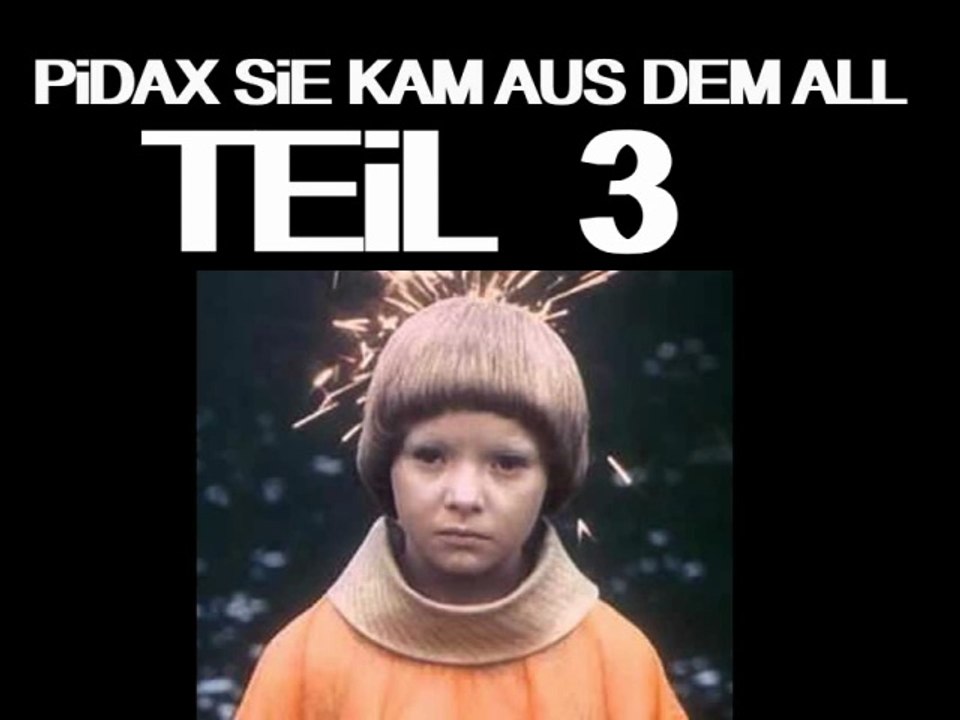 Pidax Sie kam aus dem All 1978 Teil 3 Deutsch