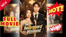 🔥 The Bodyguard Husband Drama S