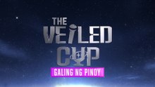 The Veiled Cup: Galing ng Pinoy