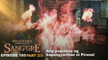 Sang'gre: Ang paglabas ng kapangyarihan ni Pirena! (Episode 185 - Part 2/3) | Encantadia Chronicles