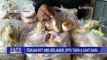 Roti MBG di Blora Ditemukan Berjamur, SPPG Tarik & Ganti Dengan yang Baru | SAPA MALAM