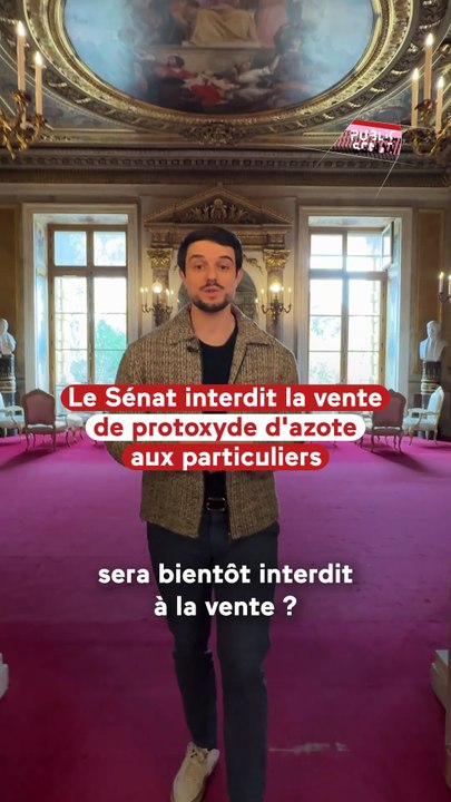 🛑 Le Sénat interdit la vente de protoxyde d'azote aux particuliers