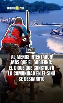 El corazón de Lorica, Córdoba, se rompe hoy junto al dique artesanal que la comunidad de Cotocá Arriba y Nueva Colombia levantó con sus propias uñas.