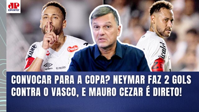 O NEYMAR TEM QUE IR À COPA por que FEZ 2 GOLS nesse VASCO??? Gente... MAURO CEZAR É DIRETO!