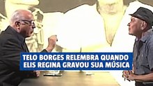 Telo Borges relembra quando Elis Regina gravou “Vento de Maio”