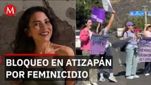 Familiares de Renata Palmer bloquean Zona Esmeralda; exigen justicia por feminicidio