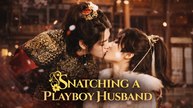 Snatching A Playboy Husband | Full Drama (2026)