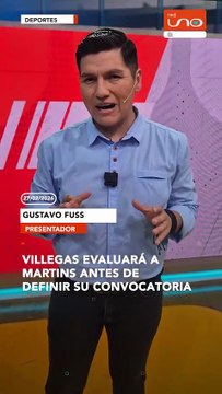 El director técnico de la Selección boliviana, Óscar Villegas, afirmó que esperará el debut de Marcelo Martins en Oriente Petrolero para analizar su rendimiento antes de tomar una decisión sobre una posible convocatoria al repechaje rumbo al Mundial.