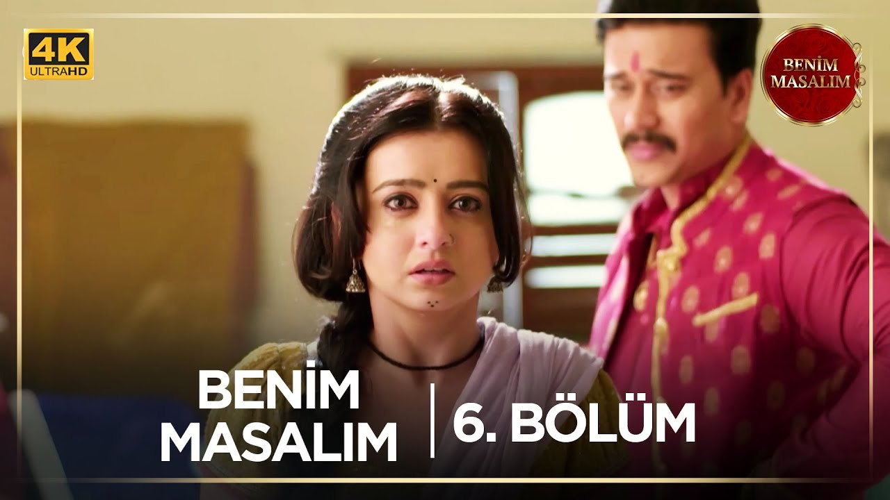 Benim Masalım Hint Dizisi | 6. Bölüm (4K)  @kanal7