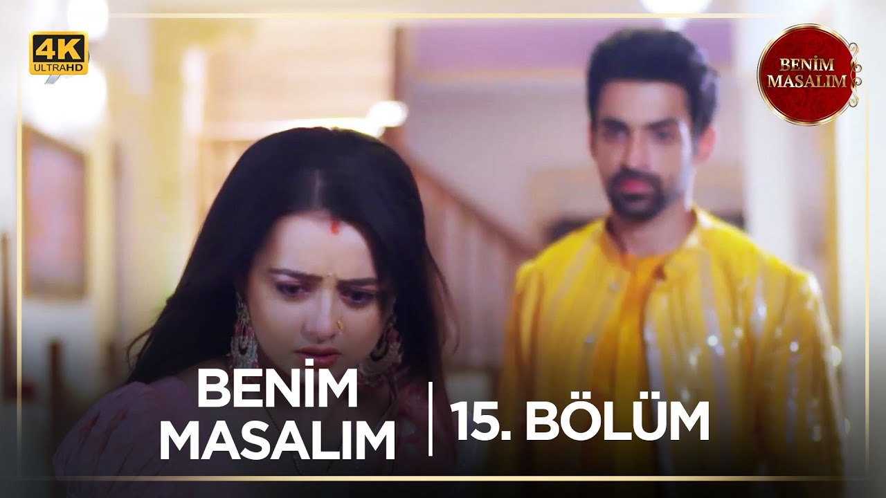 Benim Masalım Hint Dizisi | 15. Bölüm (4K)  @kanal7