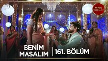 Benim Masalım Hint Dizisi | 161. Bölüm (Kısa Versiyon)