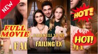 🧡🍏 🔥 Farewell to My Three-Time Failing Ex Full Movies English Sub