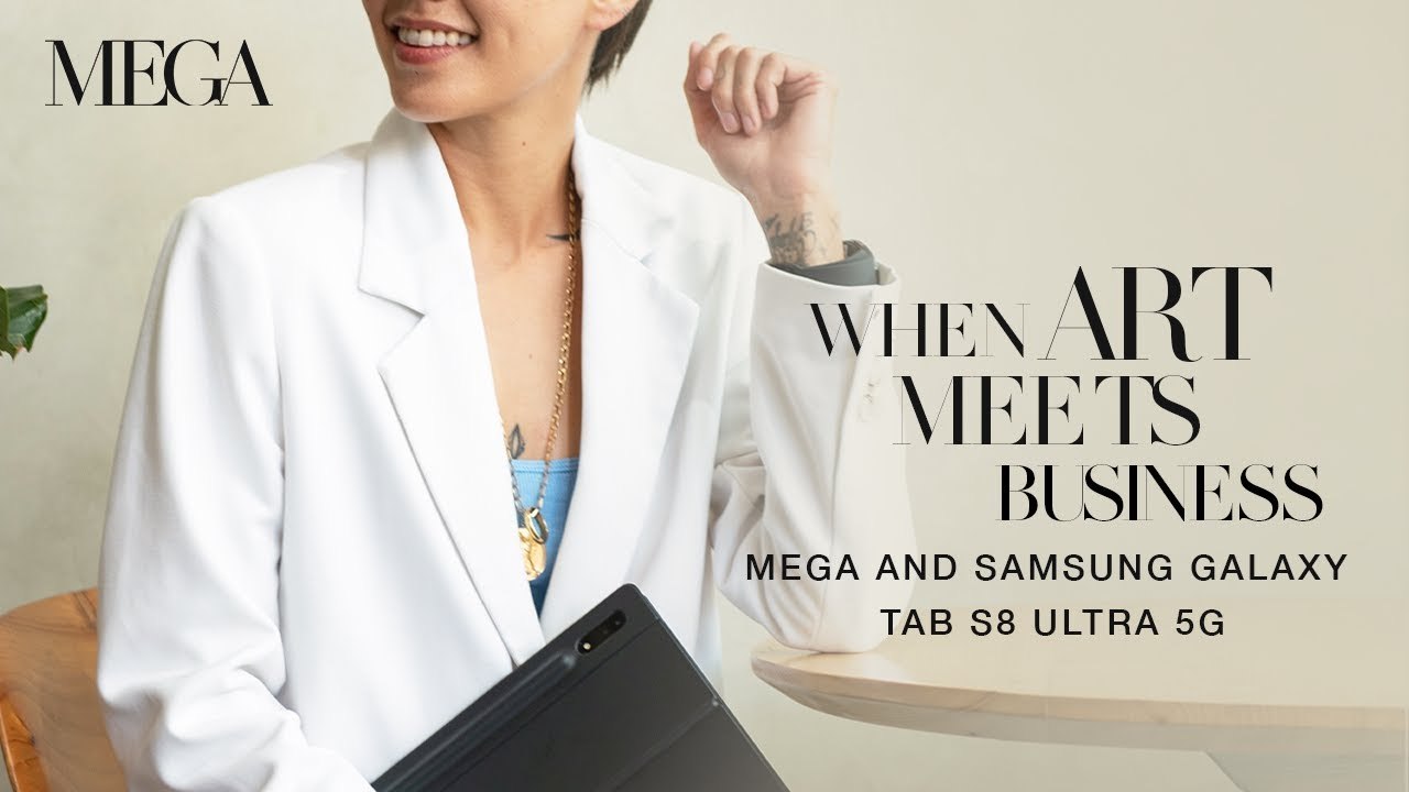 When Art Meets Business | MEGA and Samsung Galaxy Tab S8 Ultra 5G