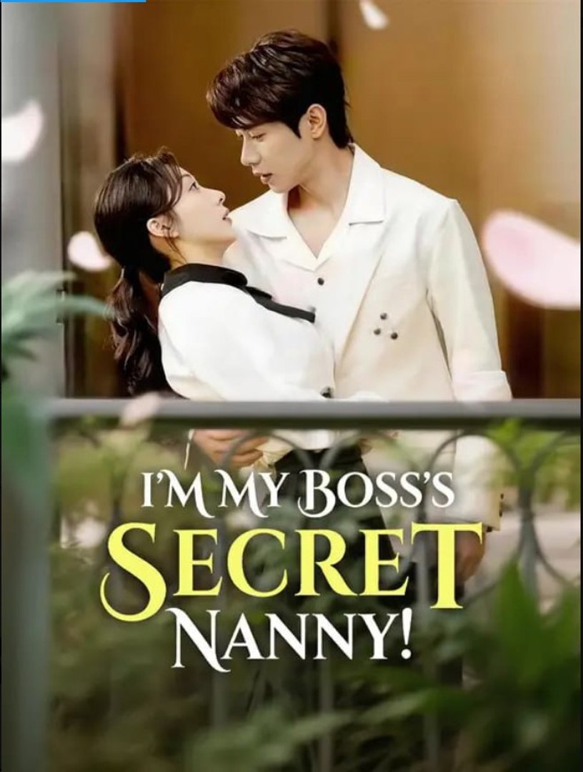 ⁣I'm My Boss's Secret Nanny Chinese Drama - English Sub