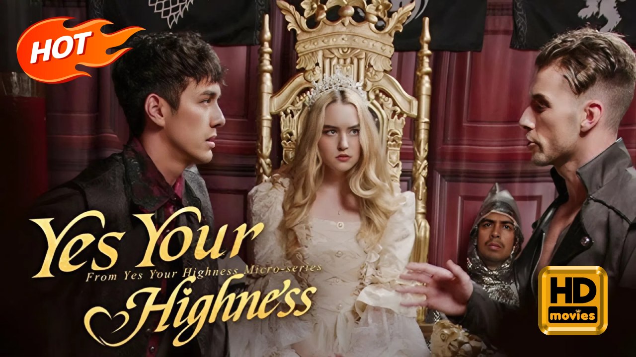 Yes! Your Highness | Full Movie HD - Romance Modern Charming Rousing Emotional Possessive Romantic USA Contemporary All Ages