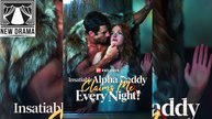 Insatiable Alpha Daddy Claims Me Every Night #Fated To My Homeless Billionaire Alpha dailymotion 👍  Real Movie 2026  🍏❤️✴️⚡  2012 2802