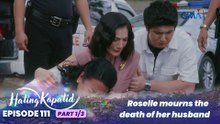 Hating Kapatid: Roselle mourns the death of her husband (Episode 111 - Part 1/3)