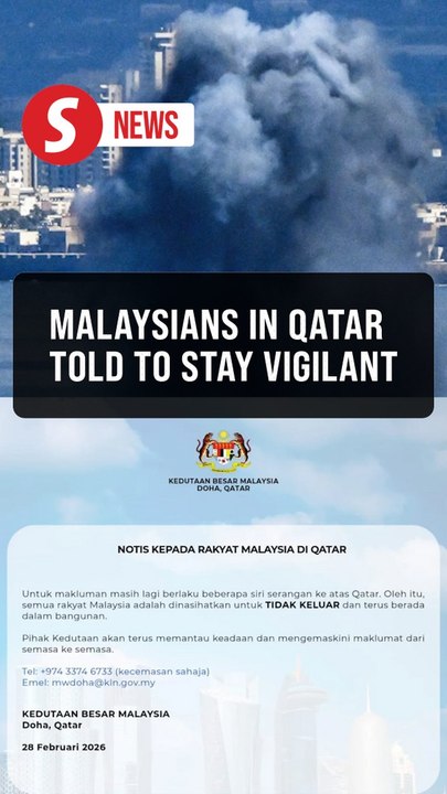 Malaysian Embassy in Doha advises Malaysians to remain alert to latest developments