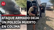 Hombres armados atacan a policías de Colima; un elemento perdió la vida y otro resultó herido