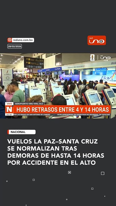 VUELOS LA PAZ–SANTA CRUZ SE NORMALIZAN TRAS DEMORAS DE HASTA 14 HORAS POR ACCIDENTE EN EL ALTO