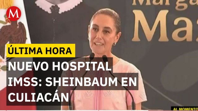 Claudia Sheinbaum arranca construcción de hospital IMSS en Culiacán y ratifica soberanía de México