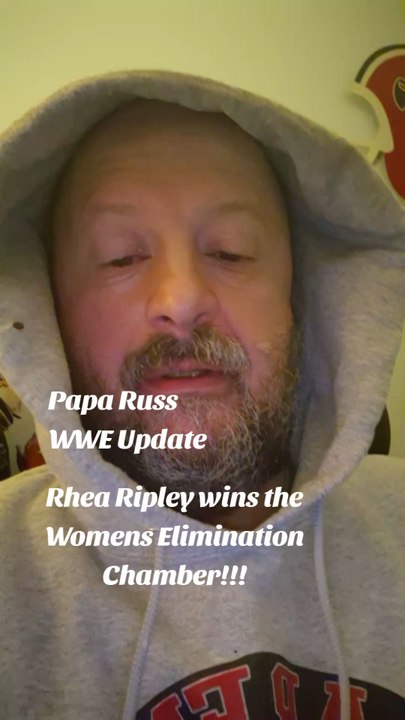 Papa Russ WWE Update Rhea Ripley wins the Womens Elimination Chamber