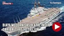 Biaya Modernisasi Kapal Induk Garibaldi Rp 7,2 Triliun