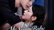 EXM My Sugar Baby Is The Real Heir - Chinese Drama