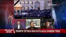 Ayatollah Ali Khamenei Tewas, akan Ada Penggulingan Rezim? Begini Analisis Pengamat dan Eks Dubes RI