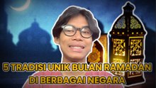 5 Tradisi Ramadhan Unik dari Seluruh Dunia yang Wajib Kamu Tahu