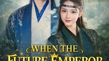 When The Future Emperor Fell For Me. Drama S