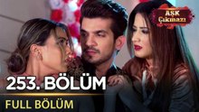 Aşk Çıkmazı - Hint Dizisi | 253. Bölüm