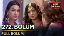 Aşk Çıkmazı - Hint Dizisi | 272. Bölüm